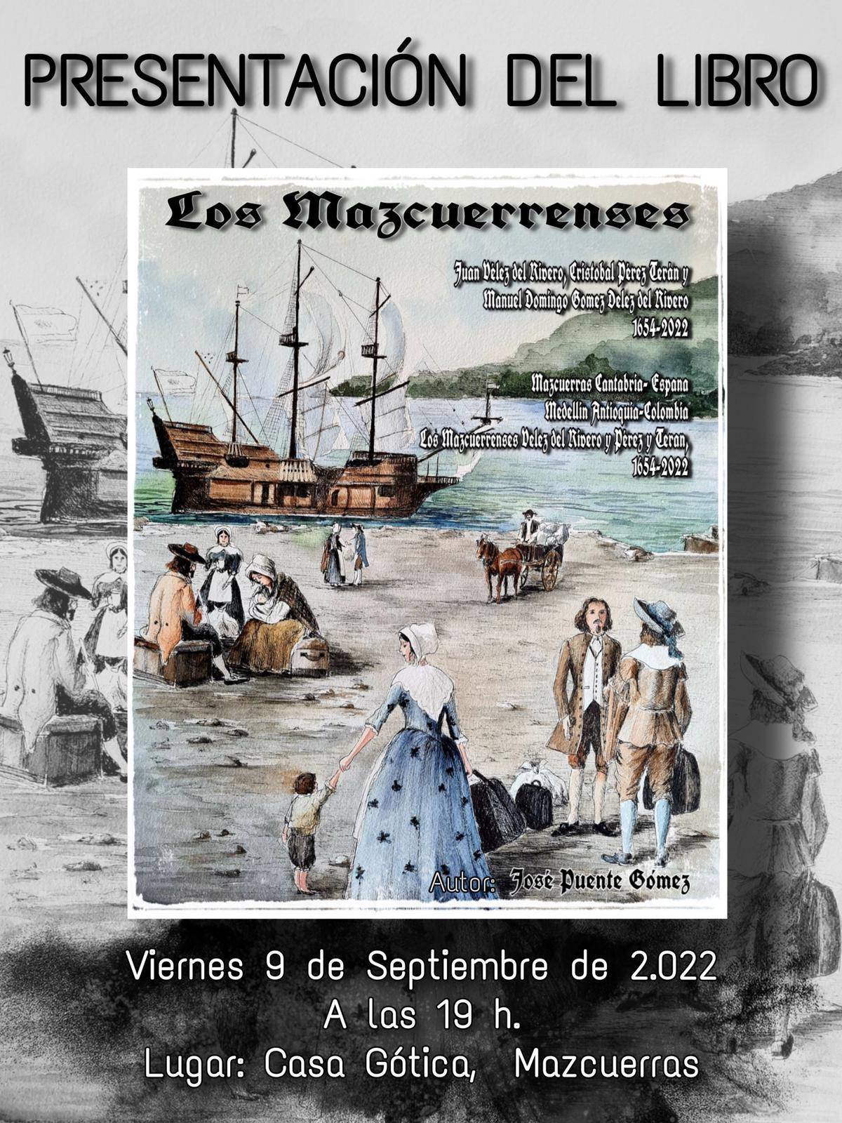 Presentación del libro 'Los mazcuerrenses Juan Vélez del Rivero, Cristóbal Pérez Terán y Manuel Domingo Gómez Vélez del Rivero 1654-2022' (2022) - Mazcuerras (Cantabria)