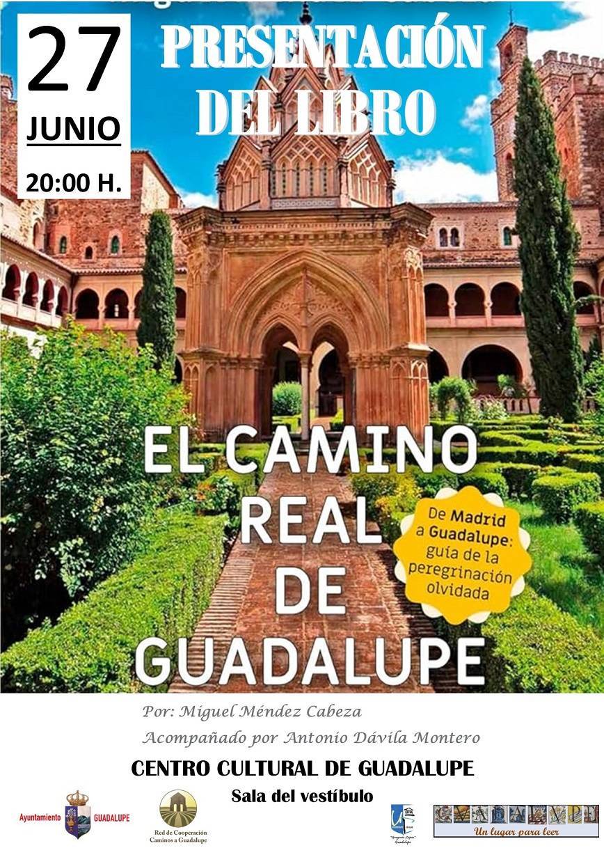 Presentación del libro 'El Camino Real de Guadalupe' (2024) - Guadalupe (Cáceres)