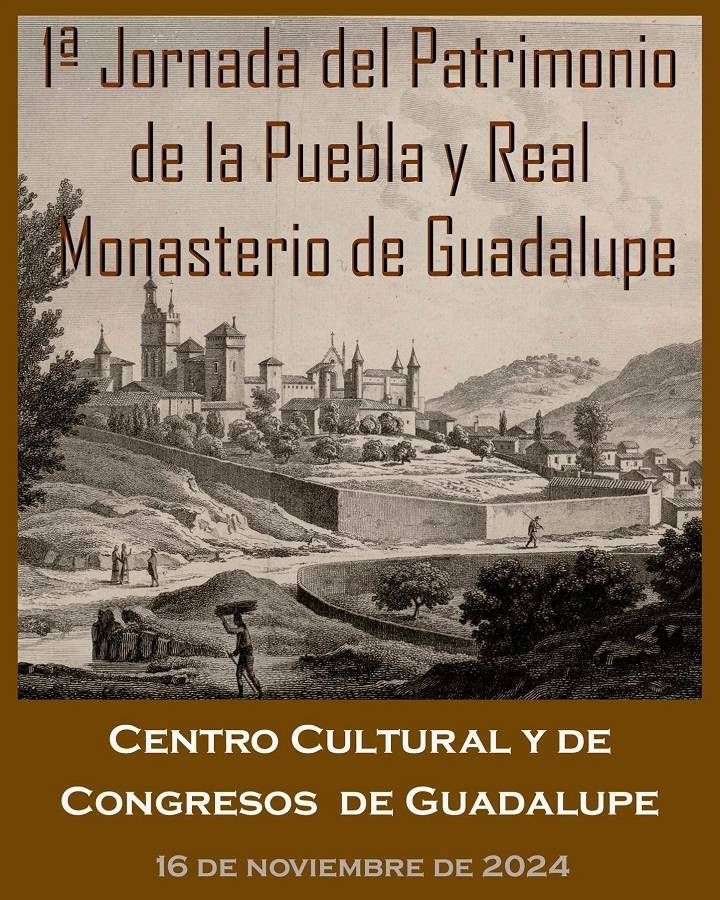 I Jornada del Patrimonio de la Puebla y Real Monasterio de Guadalupe - Guadalupe (Cáceres) 1